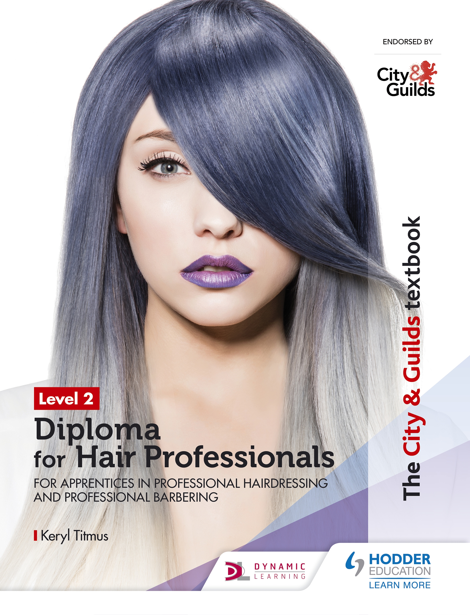 The City & Guilds Textbook Level 2 Diploma for Hair Professionals for Apprenticeships in Professional Hairdressing and Professio